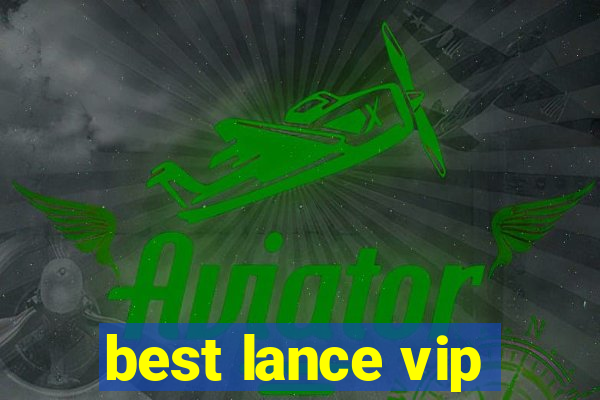 best lance vip